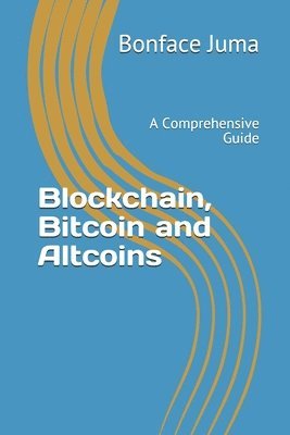 Blockchain, Bitcoin and Altcoins: A Comprehensive Guide 1