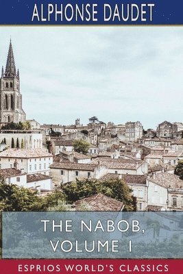 bokomslag The Nabob, Volume 1  Esprios Classics