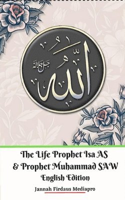 Jannah Firdaus Mediapro - Life of Prophet Isa AS and Prophet Muhammad SAW English Edition, Häftad