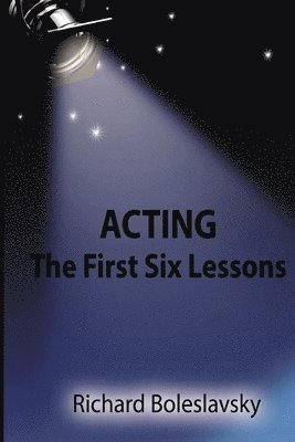 bokomslag Acting: The First Six Lessons
