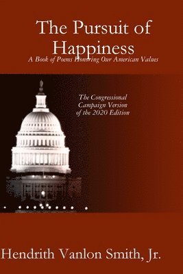 Hendrith Vanlon Smith Jr, Jr. Vanlon Smith, Hendrith - Pursuit of Happiness: A Book of Poems Honoring Our American Values, Häftad