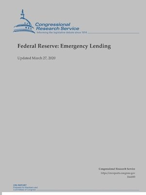 Federal Reserve: Emergency Lending (Updated March 27, 2020)