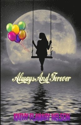 Kathy Flanary Nelson - Always And Forever, Häftad