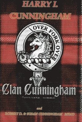 Robert D. & Susan Cunningham Mead, Robert D. Mead, Susan Cunningham Mead, SUSAN CUNNINGHAM MEAD - CLAN CUNNINGHAM, Häftad