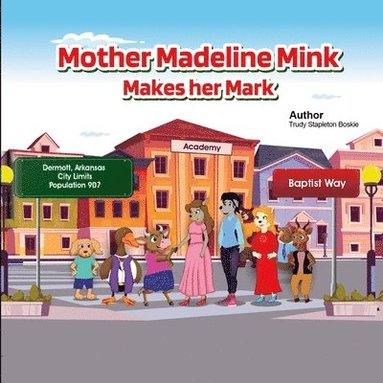 bokomslag Mother Madeline Mink Makes her Mark