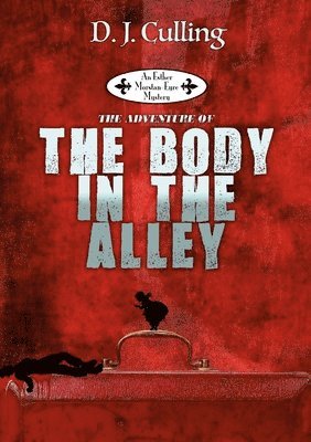 bokomslag Adventure Of The Body In The Alley