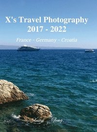 bokomslag X's Travel Photography 2017 - 2022