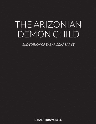 bokomslag The Arizonian Demon Child
