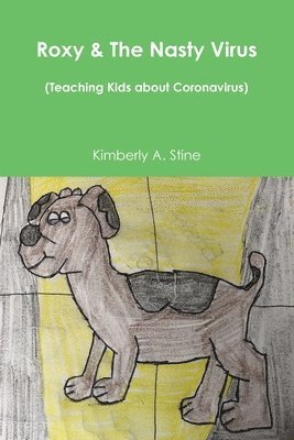 bokomslag Roxy & The Nasty Virus (Teaching Kids about Coronavirus)