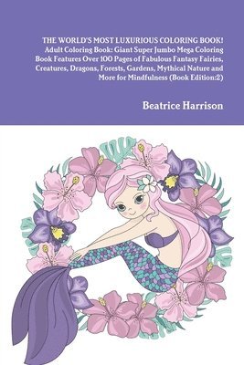 Beatrice Harrison - WORLD'S MOST LUXURIOUS COLORING BOOK! Adult Coloring Book, Häftad