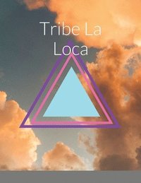 bokomslag Tribe La Loca