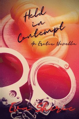 Eva Sherie - Held In Contempt, Häftad