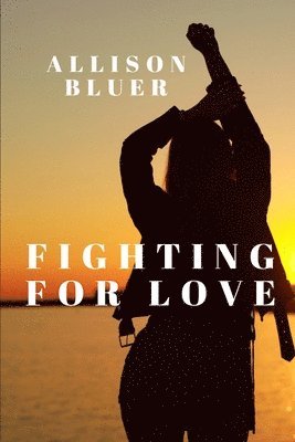 Fighting For Love 1