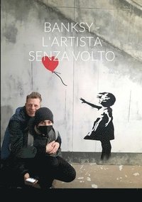 bokomslag Banksy - l'Artista Senza Volto