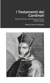 bokomslag I Testamenti dei Cardinali