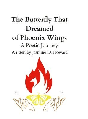 The Butterfly that Dreamed of Phoenix Wings 1