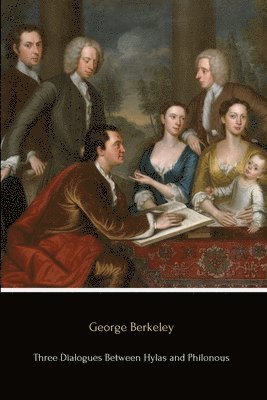 George Berkeley - Three Dialogues Between Hylas and Philonous, Häftad