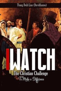 bokomslag iWatch: The Christian Challenge to Make a Difference