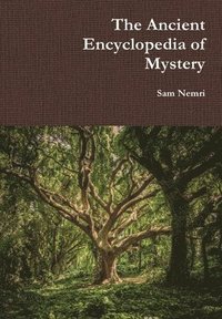 bokomslag The Ancient Encyclopedia of Mystery