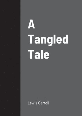 Lewis Carroll - Tangled Tale, Häftad