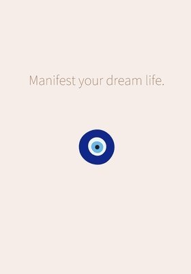 bokomslag Manifest Your Dream Life Pt. 1