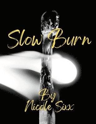 Slow Burn 1