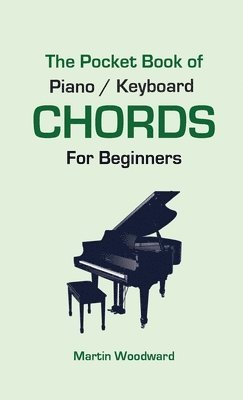 Martin Woodward - Pocket Book of Piano / Keyboard CHORDS For Beginners, Häftad