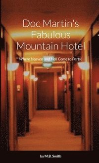bokomslag Doc Martin's Fabulous Mountain Hotel