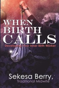 bokomslag When Birth Calls