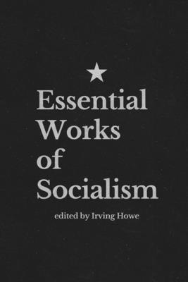 Irving Howe - Essential Works of Socialism, Häftad