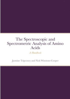 The Instrumental Spectrometric and Spectroscopic Analysis of Amino Acids 1