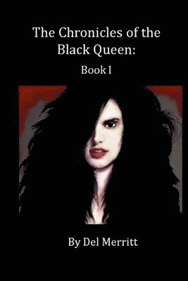 The Chronicles of the Black Queen 1