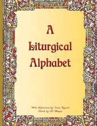 bokomslag A Liturgical Alphabet