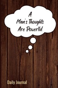 bokomslag A Man's Thoughts Are Powerful
