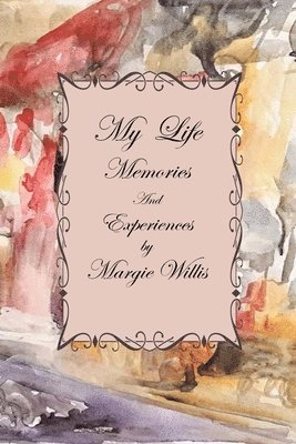 My Life Memories and Experiences 1