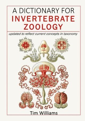 Tim Williams - Dictionary for Invertebrate Zoology, Häftad