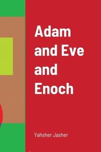 bokomslag Adam and Eve and Enoch