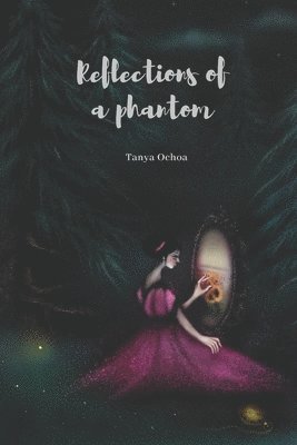 Tanya Ochoa - Reflections of a Phantom, Häftad