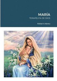bokomslag María Terapeuta de Dios