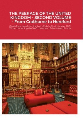 THE PEERAGE OF THE UNITED KINGDOM - SECOND VOLUME - From Crathorne to Hereford 1