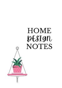 bokomslag Home Design Notes