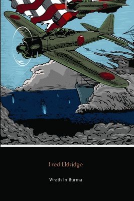 Fred Eldridge - Wrath in Burma, Häftad