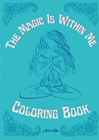 bokomslag The Magic Is Within Me Coloring Book