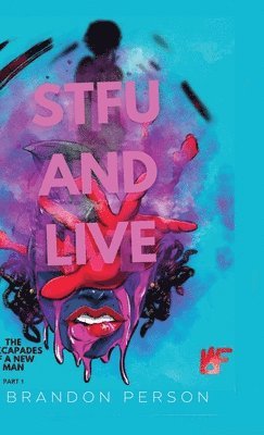 STFU and Live 1