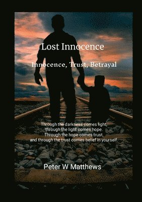 Peter Matthews - Lost Innocence Peter Matthews, Häftad