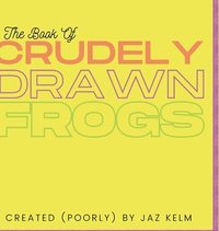 bokomslag Book of Crudely Drawn Frogs