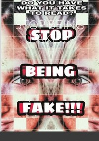 bokomslag Stop Being Fake!!!