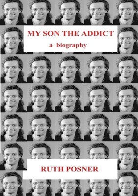 Ruth Posner - My Son the Addict, Häftad