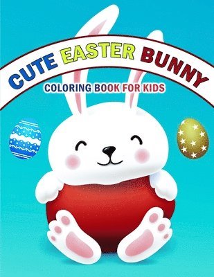 Cute Easter Bunny Coloring Book For Kids 1