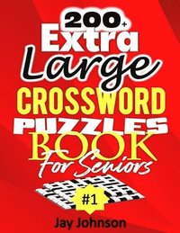 bokomslag 200+ Extra Large Crossword Puzzle Book For Seniors